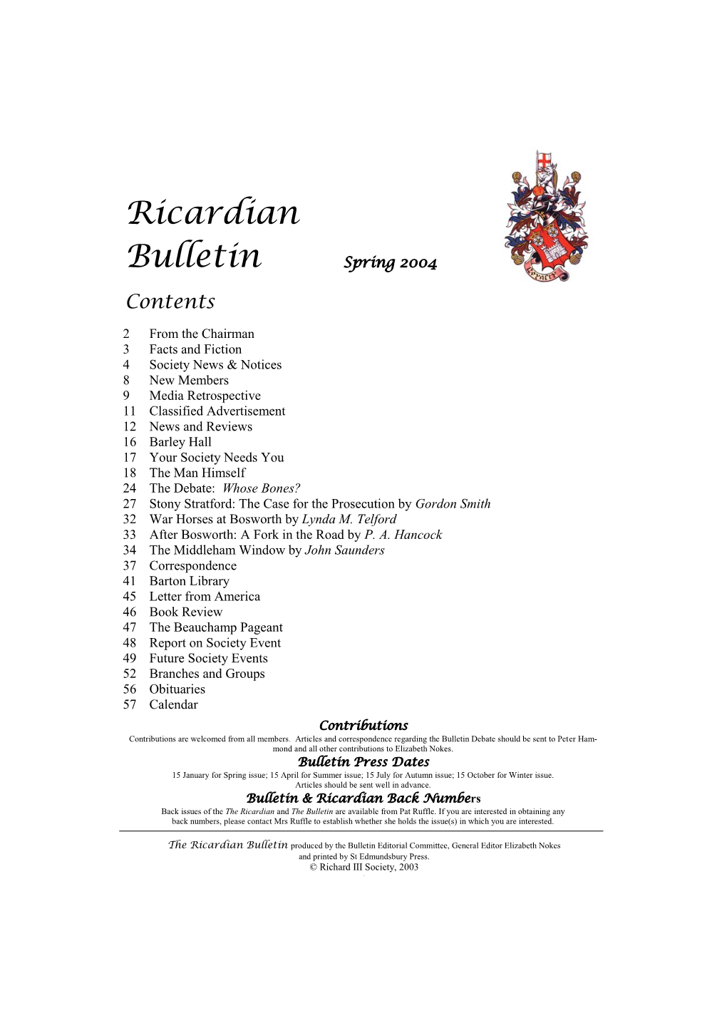 Ricardian Bulletin Produced by the Bulletin Editorial Committee, General Editor Elizabeth Nokes and Printed by St Edmundsbury Press