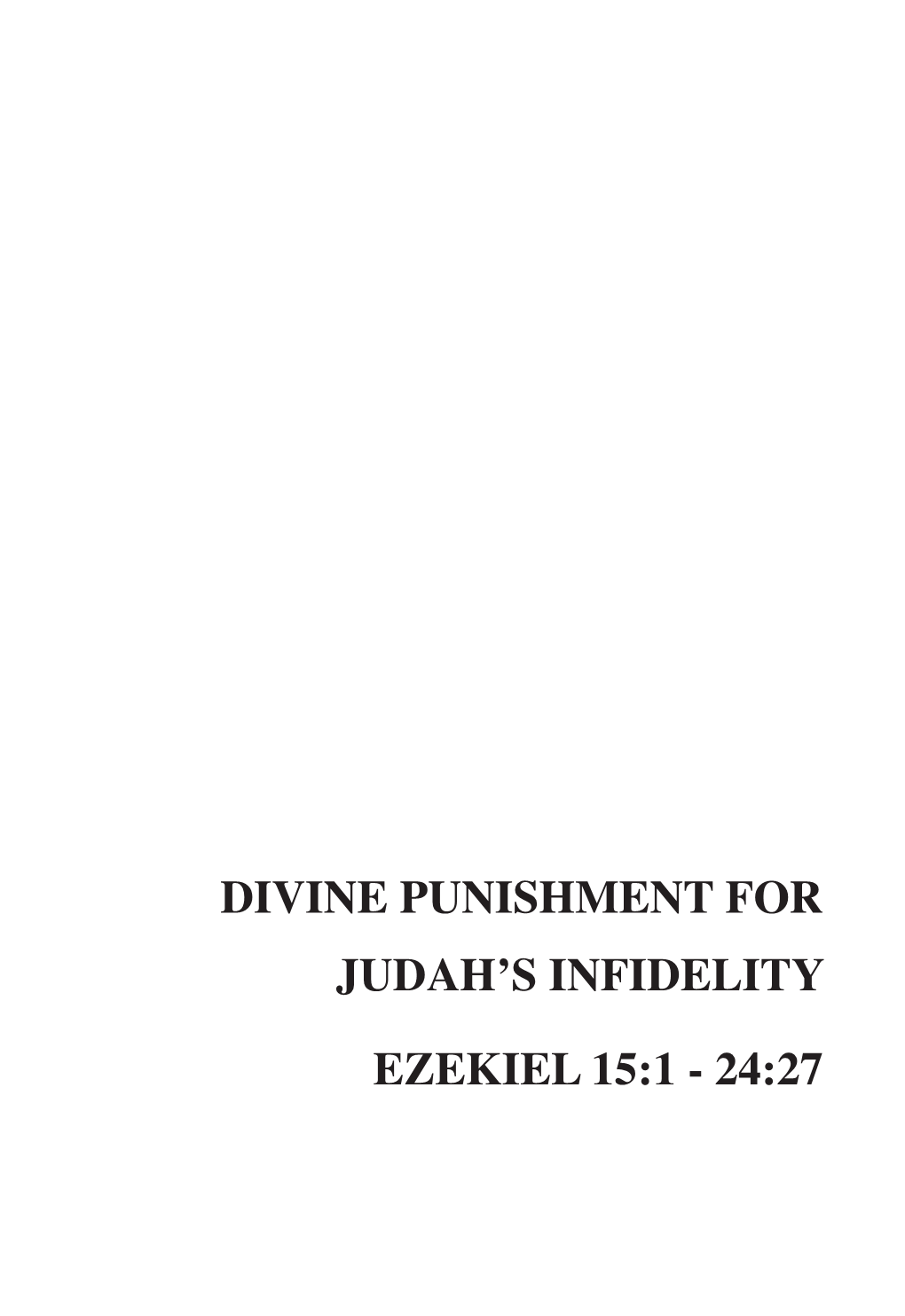 Divine Punishment for Judah's Infidelity Ezekiel 15:1