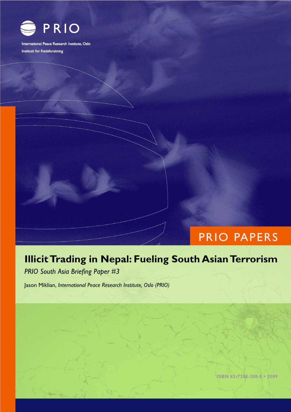 Illicit Trading in Nepal: Fueling South Asian Terrorism PRIO South Asia Briefing Paper #3