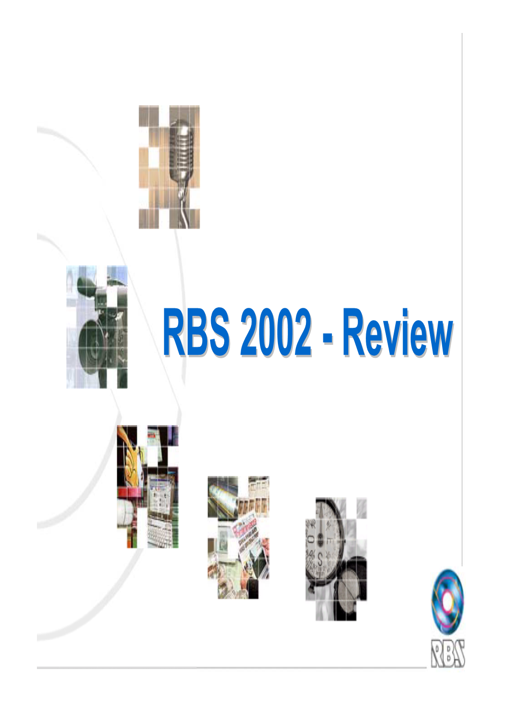 RBS 20022002 -- Reviewreview