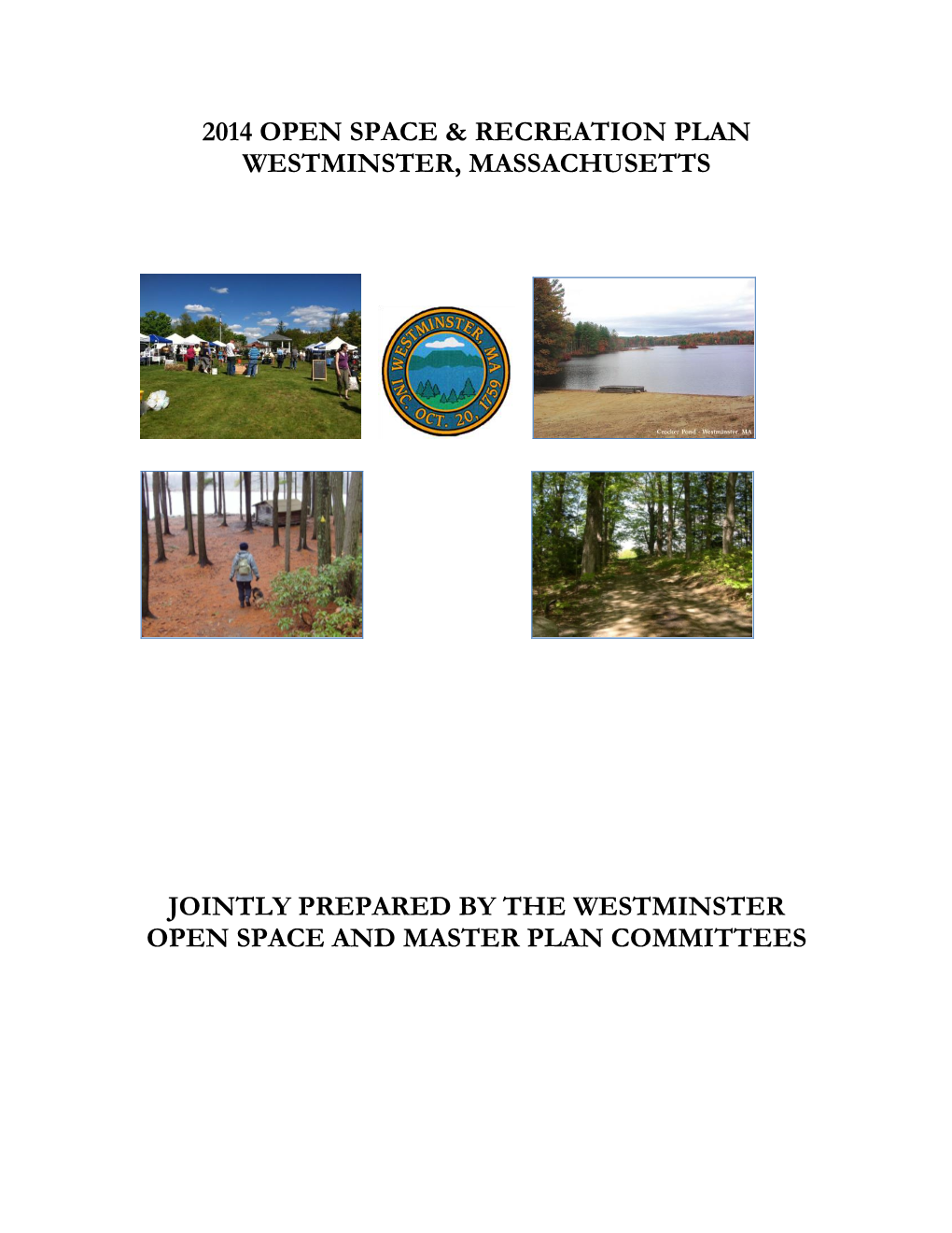 2014 Open Space & Recreation Plan Westminster, Massachusetts Jointly