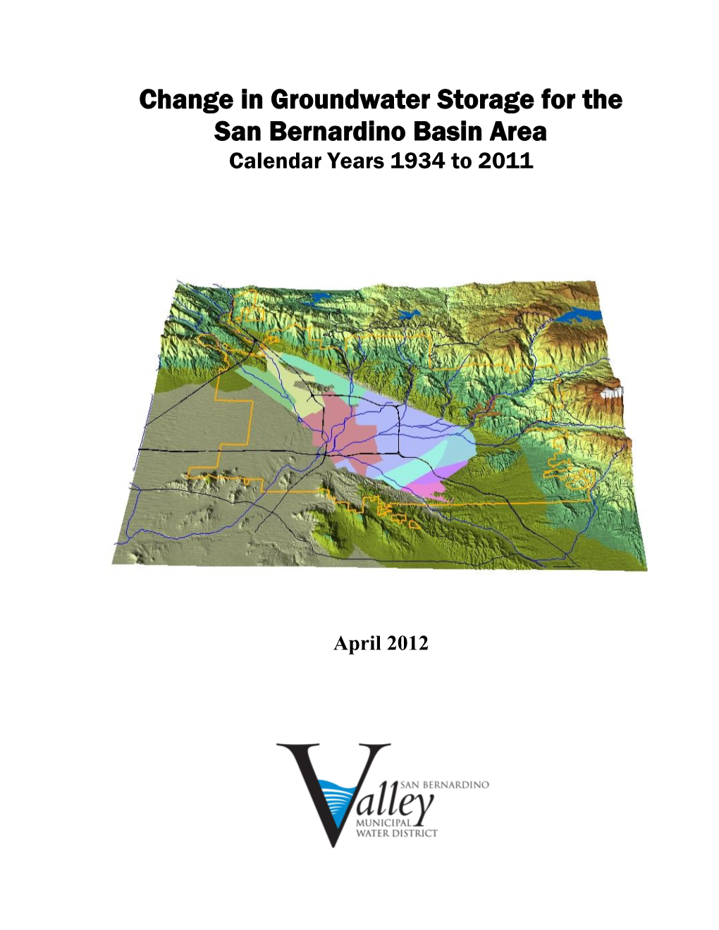 Change in Groundwater Storage for the San Bernardino Basin Area Calendar Years 1934 to 2011