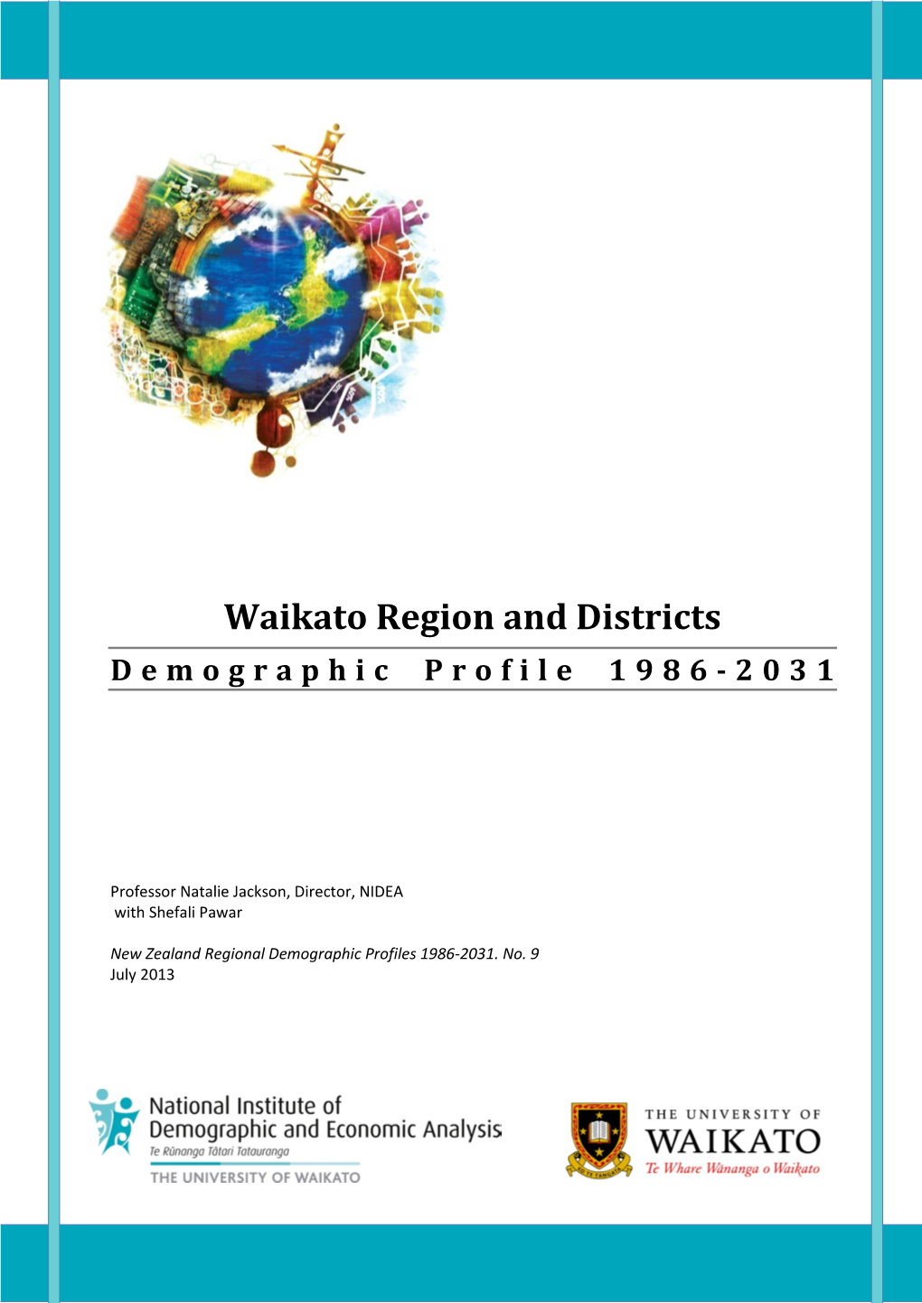 Waikato Region and Districts: Demographic Profile 1986-2031