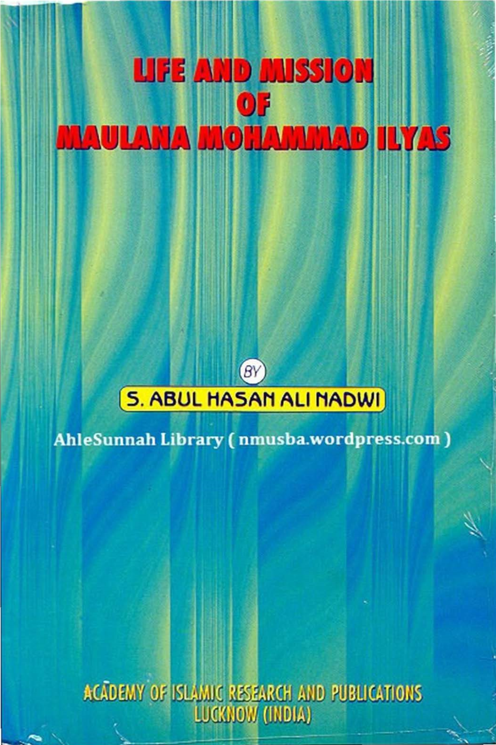 Life and Mission of Moulana Ilyas