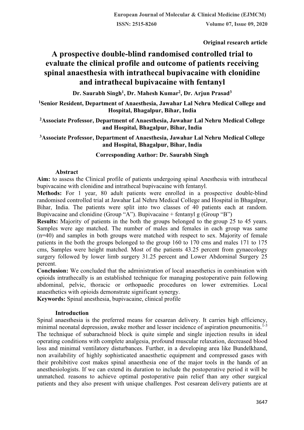 A Prospective Double-Blind Randomised Controlled Trial to Evaluate the Clinical Profile and Outcome of Patients Receiving Spinal