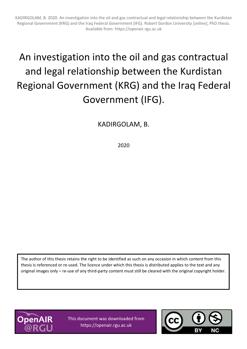 An Investigation Into the Oil and Gas Contractual and Legal Relationship Between the Kurdistan Regional Government (KRG) and the Iraq Federal Government (IFG)