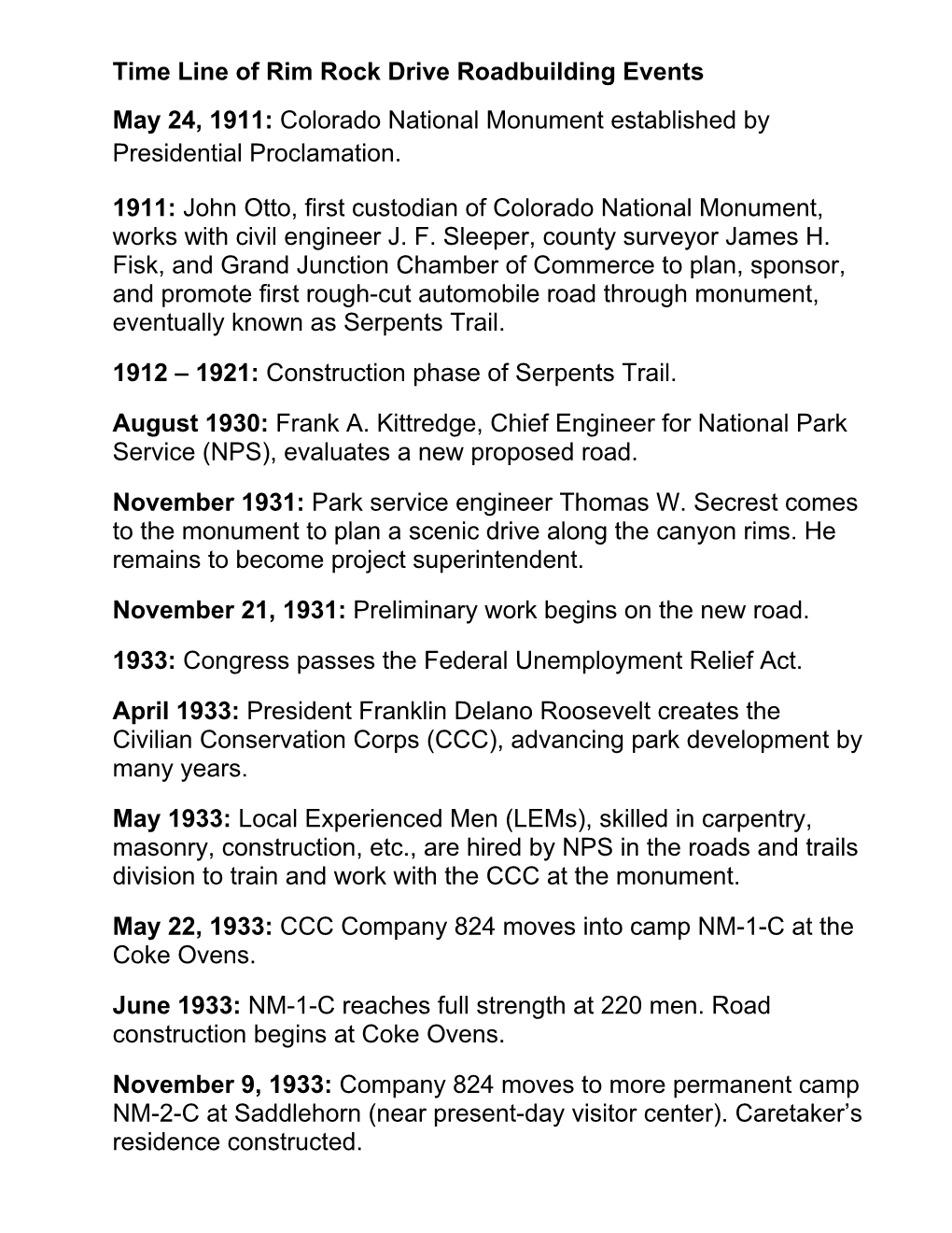 Time Line of Rim Rock Drive Roadbuilding Events May 24, 1911: Colorado National Monument Established by Presidential Proclamation