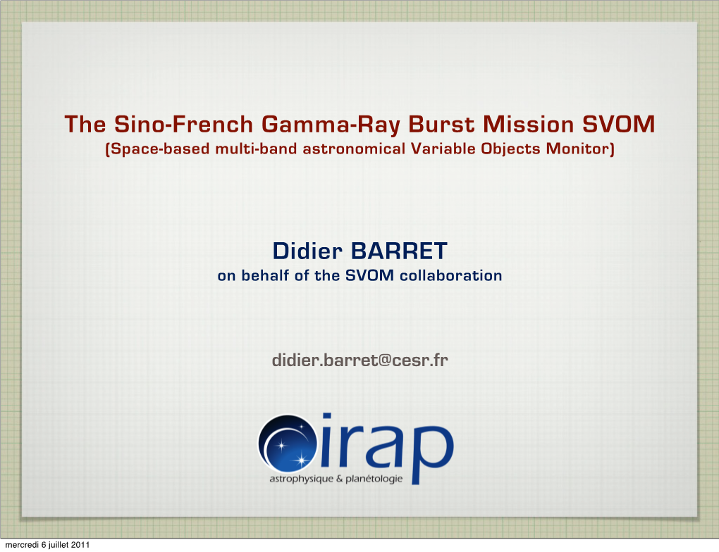 Didier BARRET the Sino-French Gamma-Ray Burst Mission SVOM