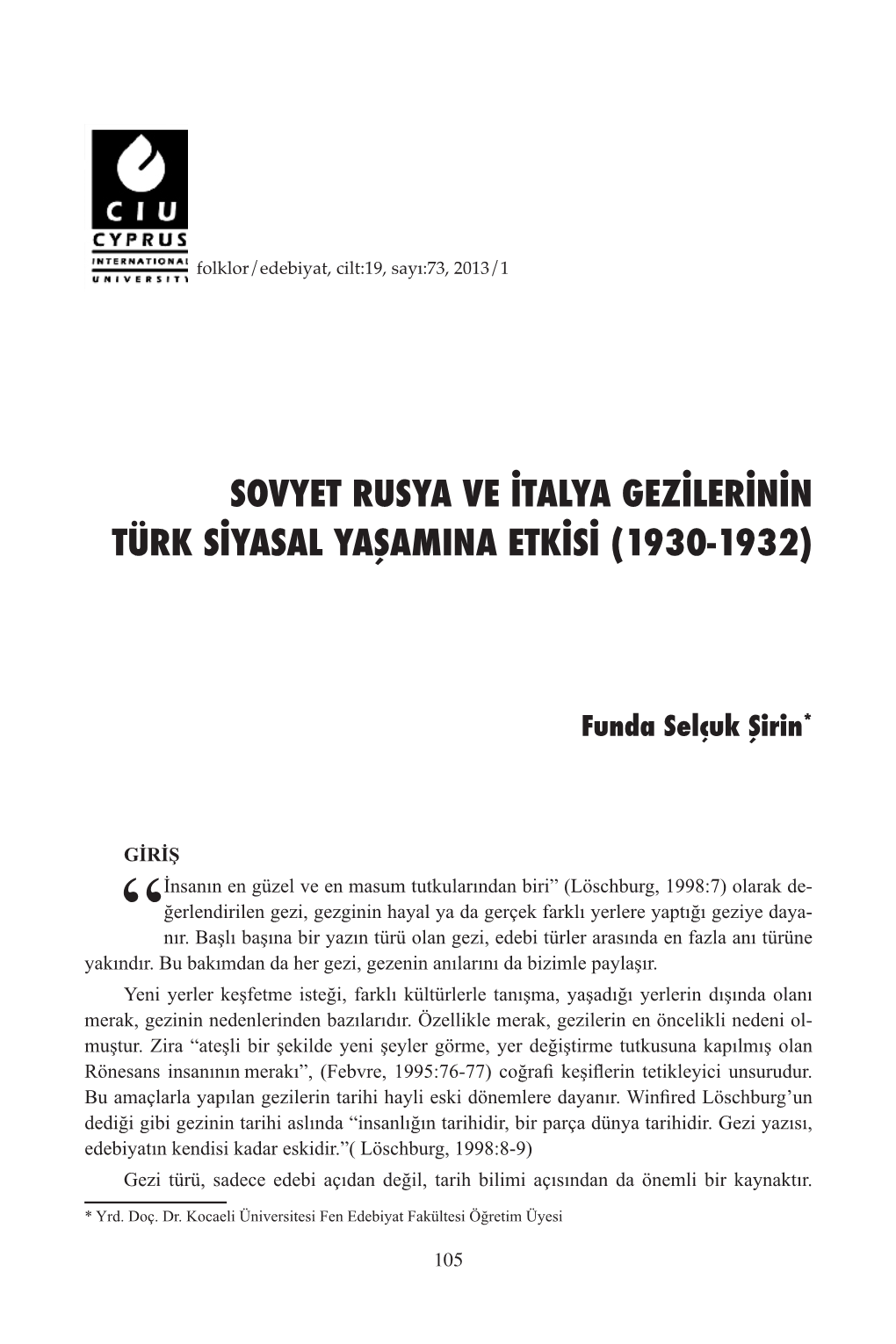 Sovyet Rusya Ve İtalya Gezilerinin Türk Siyasal Yaşamına Etkisi (1930-1932)