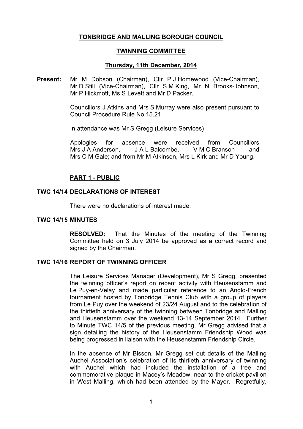 TONBRIDGE and MALLING BOROUGH COUNCIL TWINNING COMMITTEE Thursday, 11Th December, 2014 Present: Mr M Dobson (Chairman), Cllr