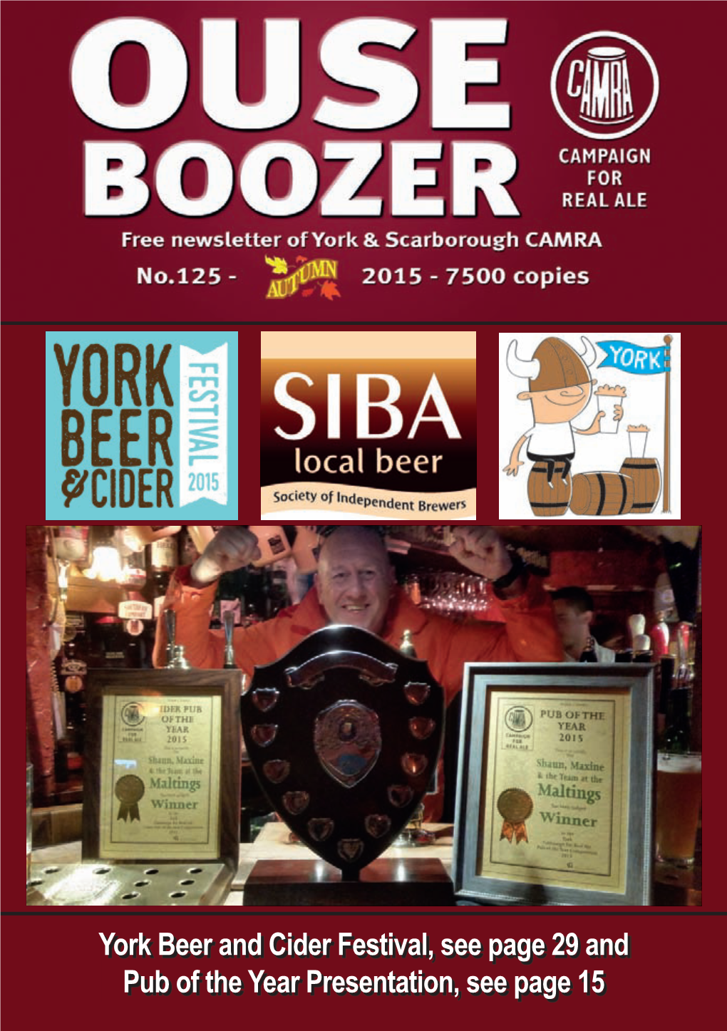 York Beer and Cider Festival, See Page 29 and Pub of the Year Presentation, See Page 15 Ouse Boozer 1 No