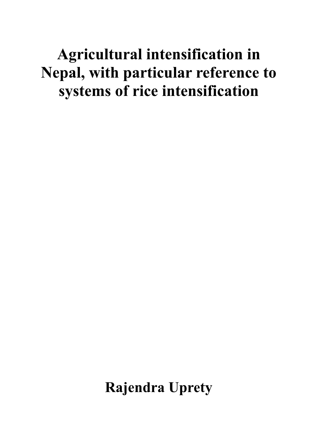 Agricultural Intensification in Nepal, with Particular Reference to Systems of Rice Intensification