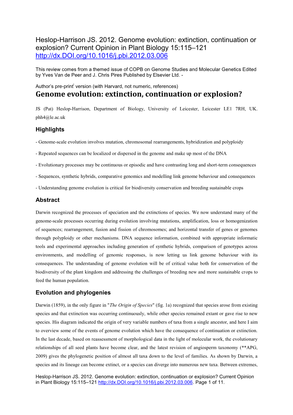 Genome Evolution: Extinction, Continuation Or Explosion? Current Opinion in Plant Biology 15:115–121