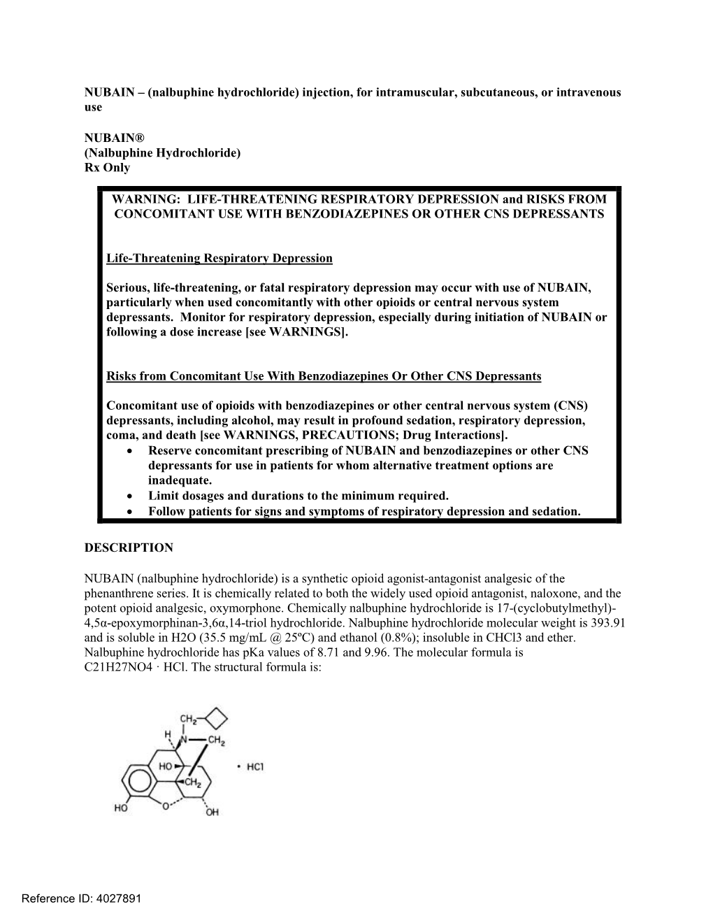 NUBAIN – (Nalbuphine Hydrochloride) Injection, for Intramuscular, Subcutaneous, Or Intravenous Use