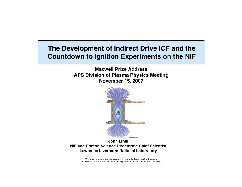The Development of Indirect Drive ICF and the Countdown to Ignition Experiments on the NIF
