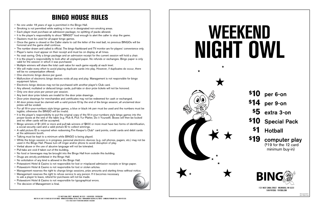 BINGO HOUSE RULES • No One Under 18 Years of Age Is Permitted in the Bingo Hall