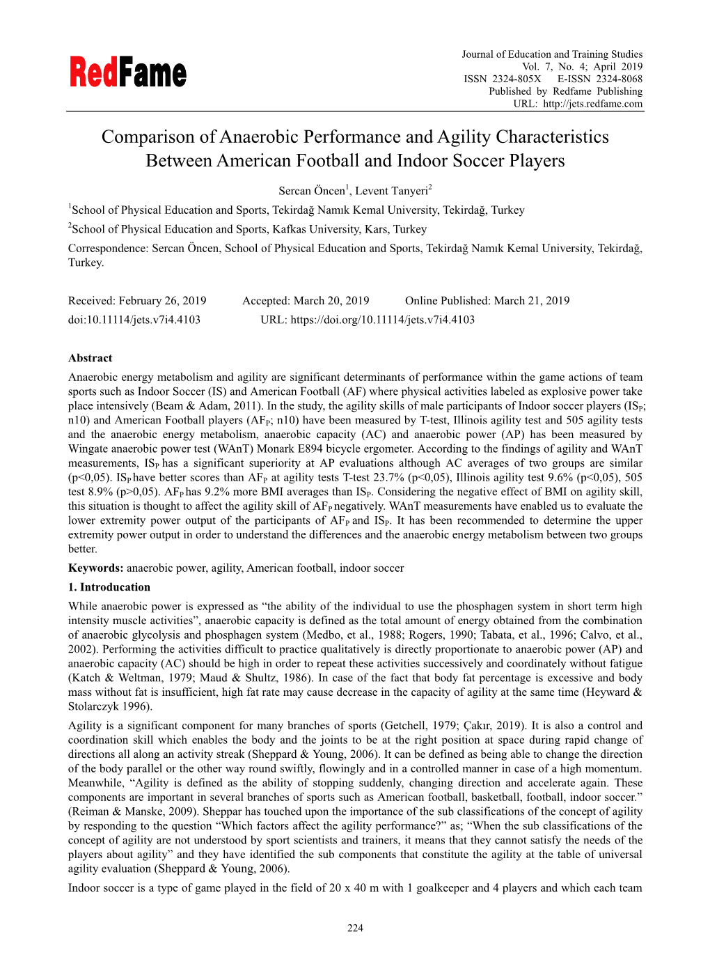 Comparison of Anaerobic Performance and Agility Characteristics Between American Football and Indoor Soccer Players