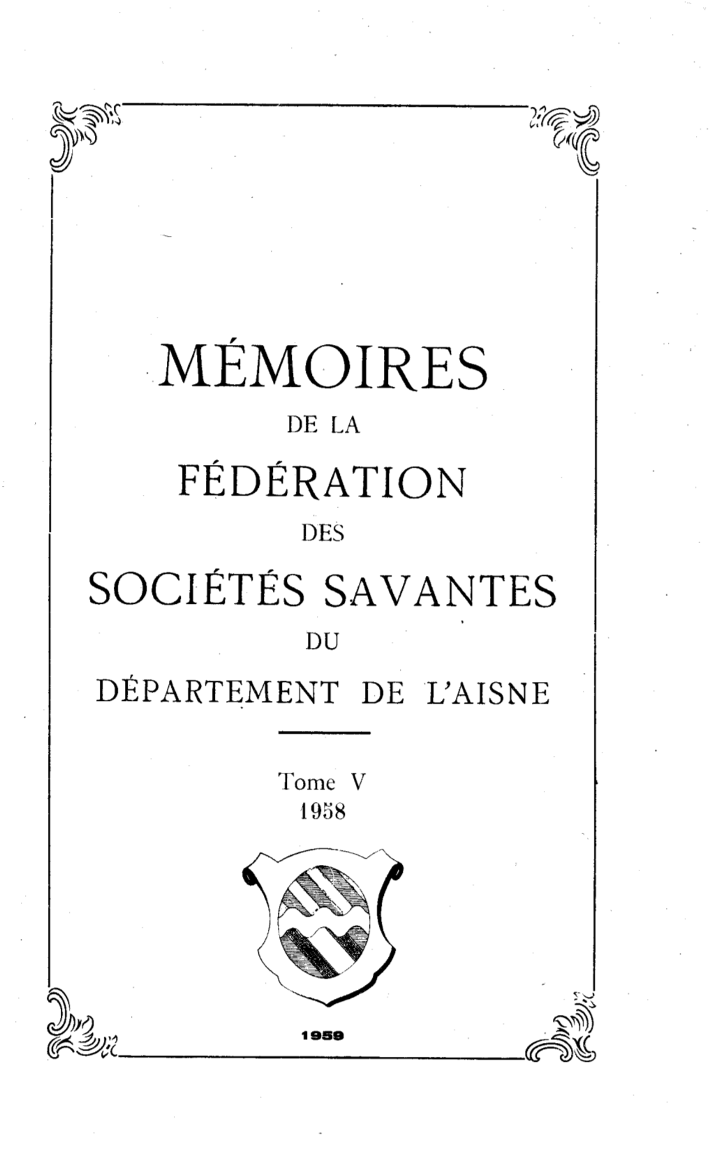 Mémoires De La Fédération Des Societés Savantes Du Département De L'aisne