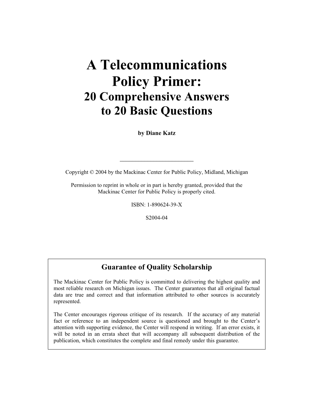 A Telecommunications Policy Primer: 20 Comprehensive Answers to 20 Basic Questions