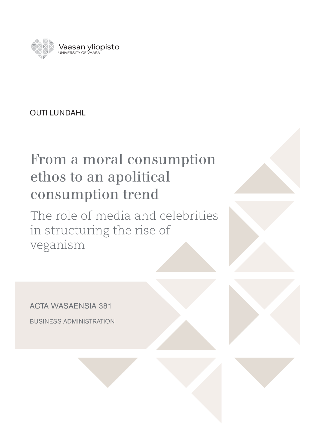 From a Moral Consumption Ethos to an Apolitical Consumption Trend the Role of Media and Celebrities in Structuring the Rise of Veganism