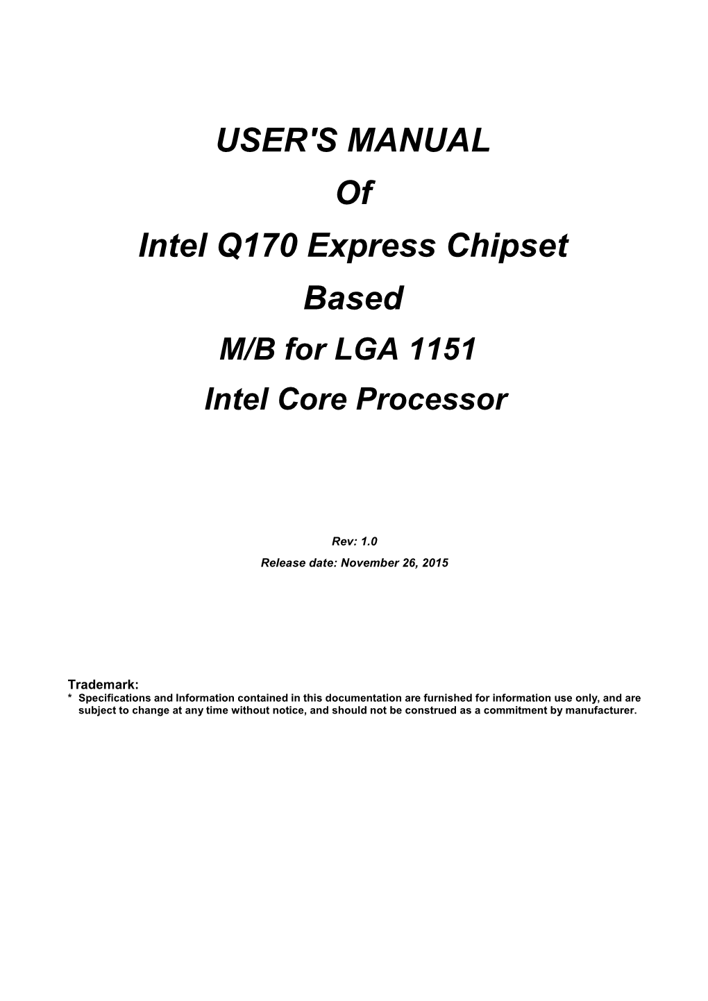 USER's MANUAL of Intel Q170 Express Chipset Based M/B for LGA 1151