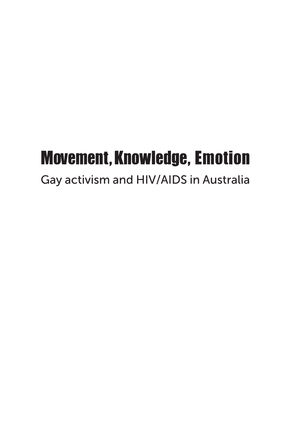 Movement, Knowledge, Emotion: Gay Activism and HIV/AIDS in Australia