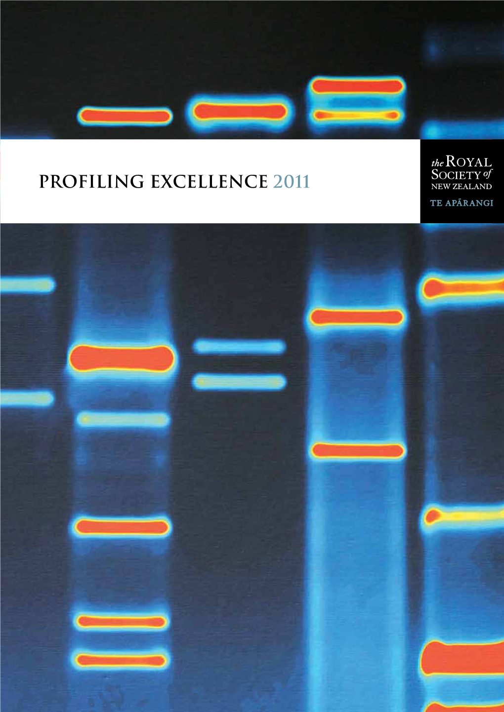Profiling Excellence 2011 2 ROYAL SOCIETY of NEW ZEALAND | HIGHLIGHTS of 2011
