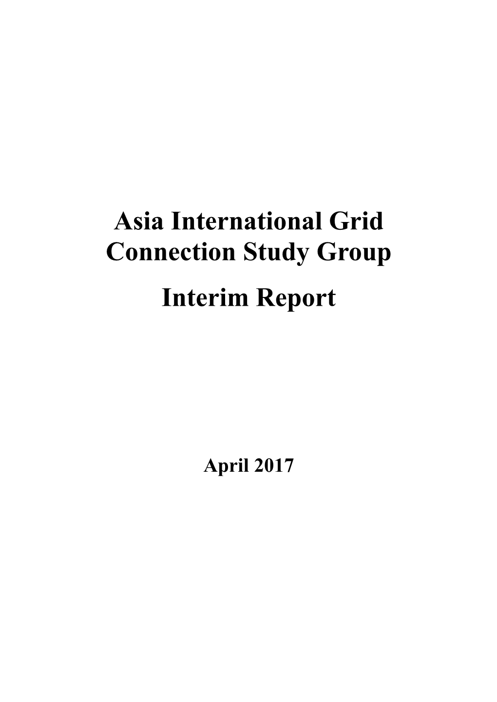 Asia International Grid Connection Study Group Interim Report