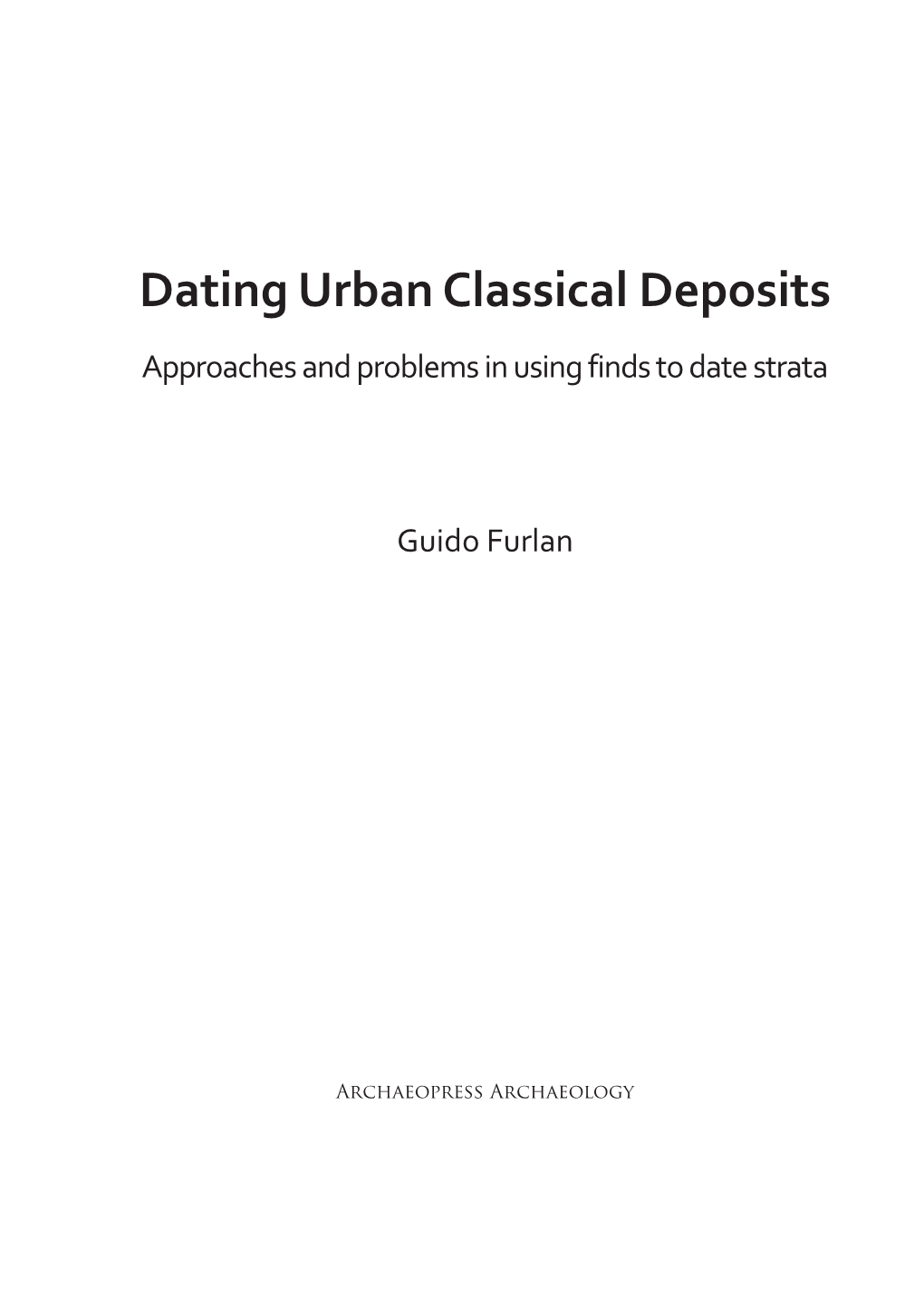 Dating Urban Classical Deposits