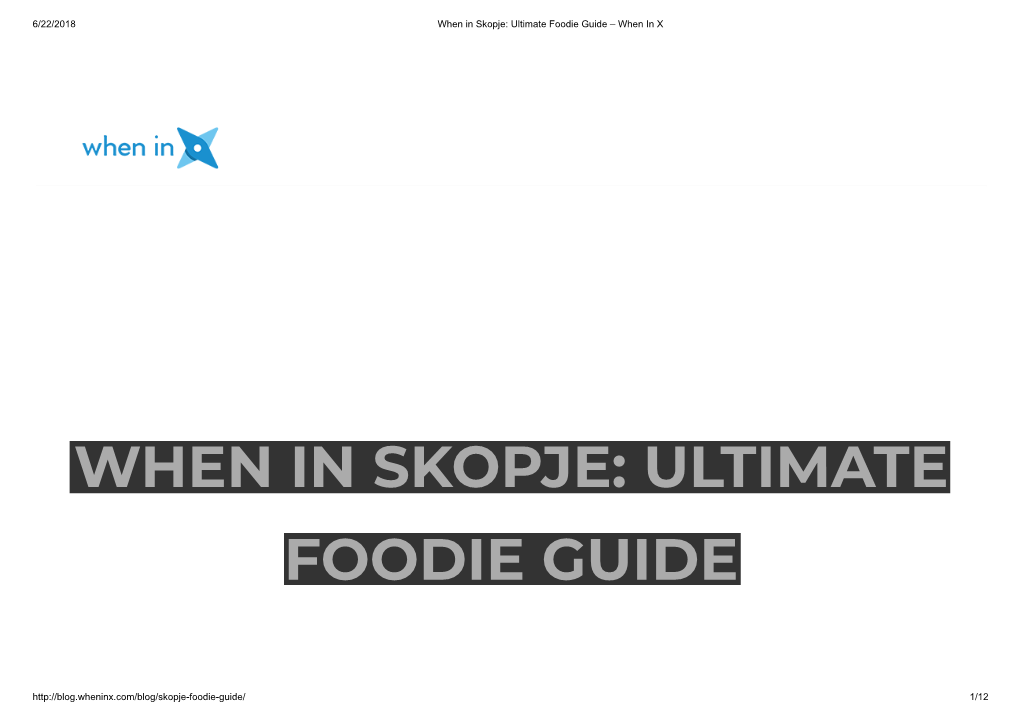 When in Skopje: Ultimate Foodie Guide – When in X