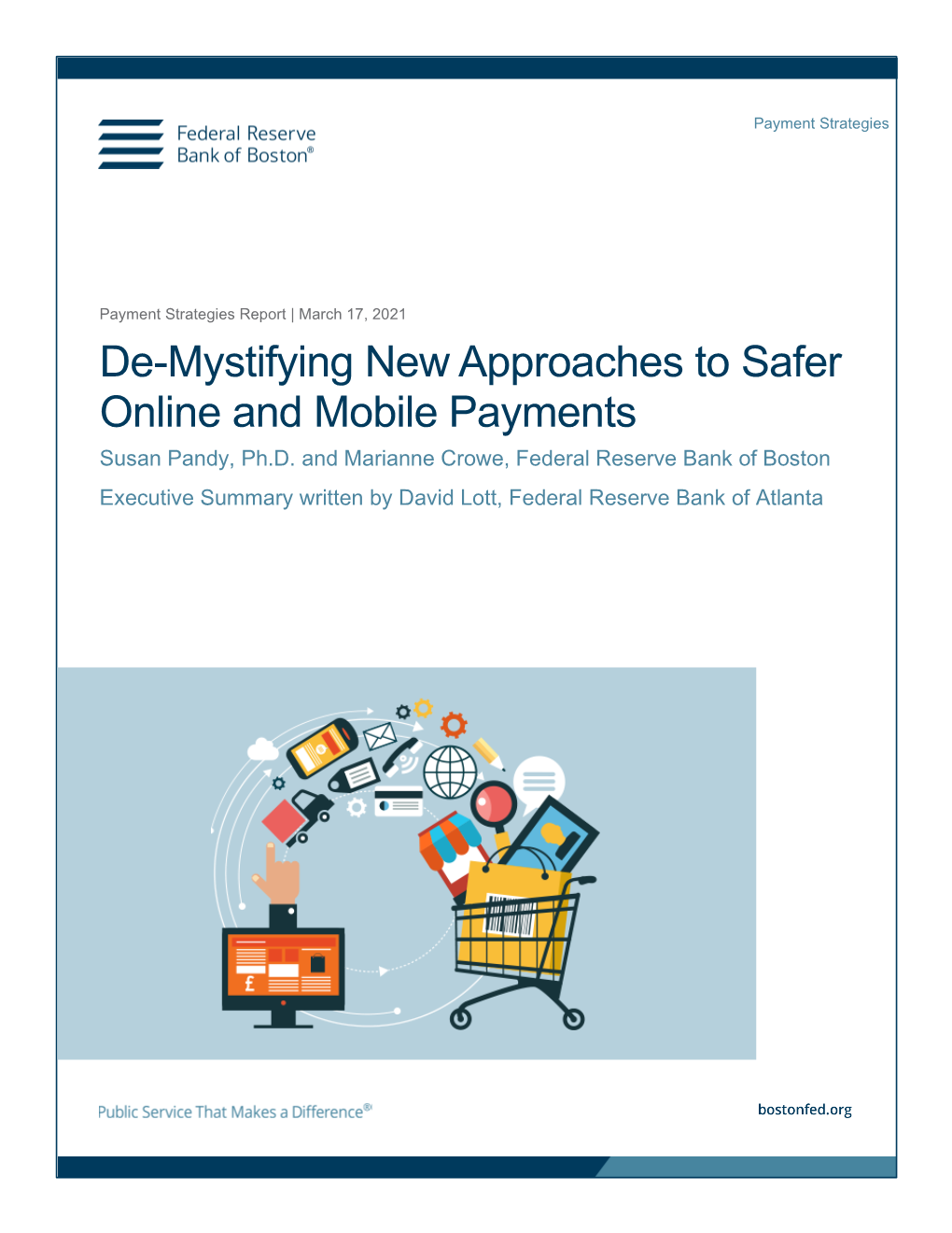 De-Mystifying New Approaches to Safer Online and Mobile Payments Susan Pandy, Ph.D