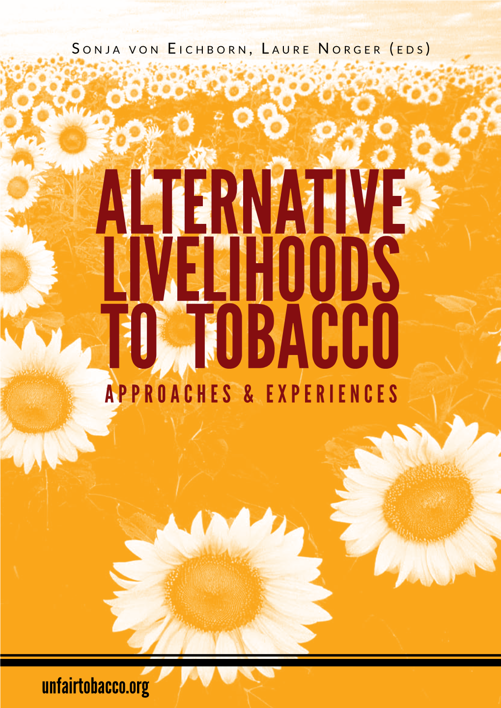 ALTERNATIVE LIVELIHOODS to TOBACCO Approaches & Experiences