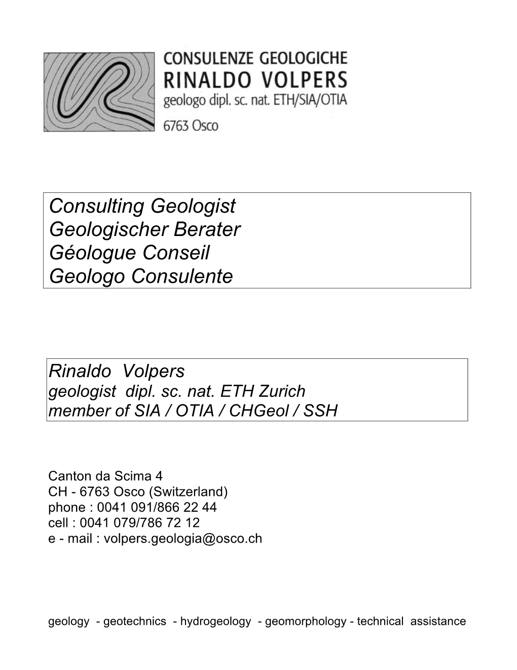 Consulting Geologist Geologischer Berater Géologue Conseil Geologo Consulente