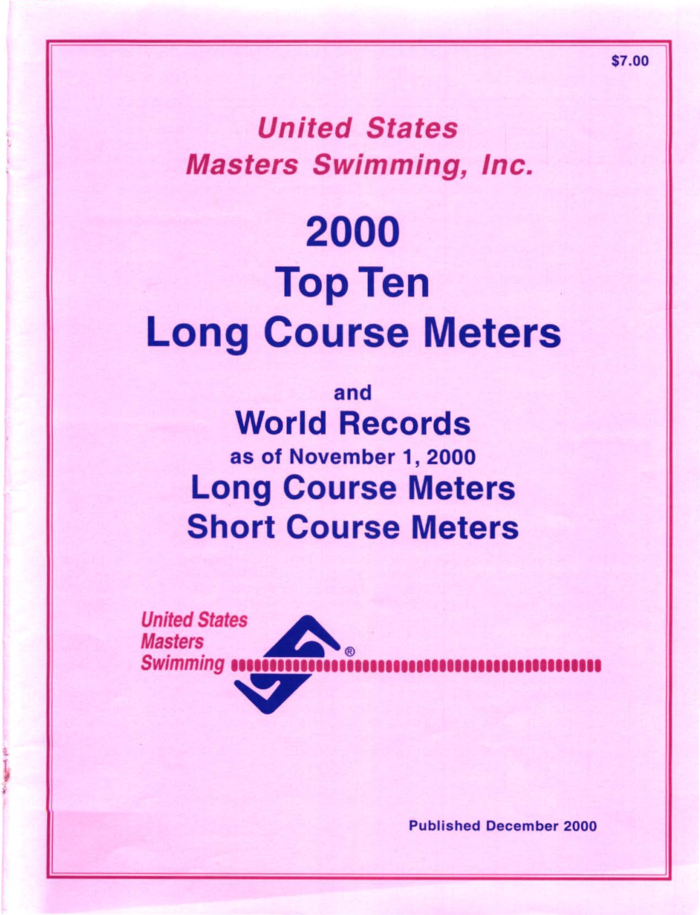 2000 Top Ten Long Course Meters and World Records As of November 1, 2000 Long Course Meters Short Course Meters