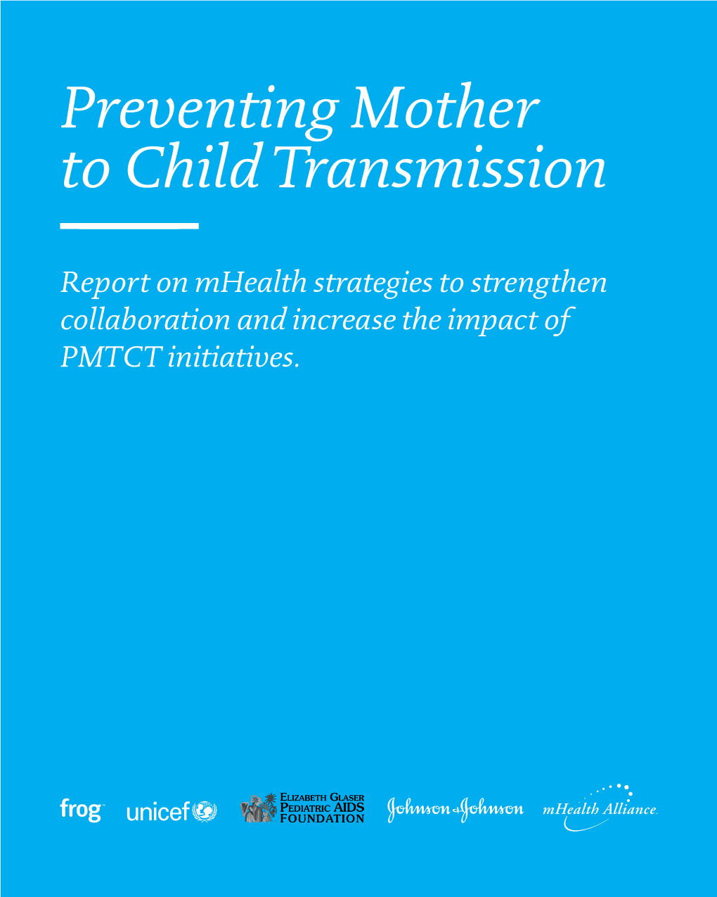 Preventing Mother to Child Transmission