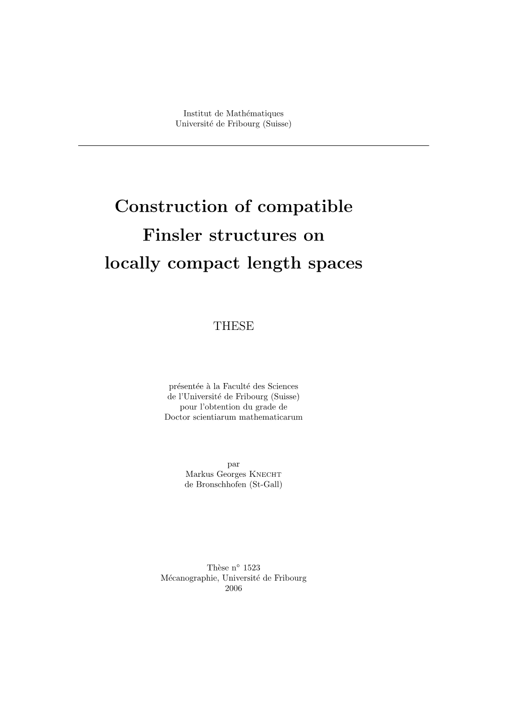 Construction of Compatible Finsler Structures on Locally Compact Length Spaces