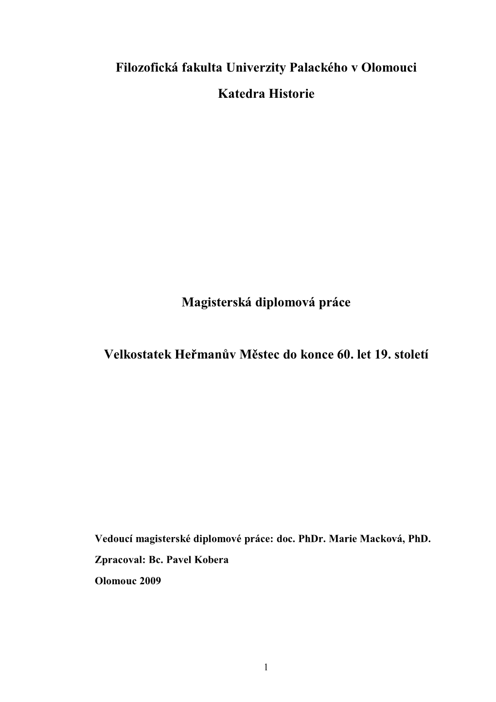 Filozofická Fakulta Univerzity Palackého V Olomouci Katedra Historie Magisterská Diplomová Práce Velkostatek Heřmanův Městec Do Konce 60. Let 19. Století