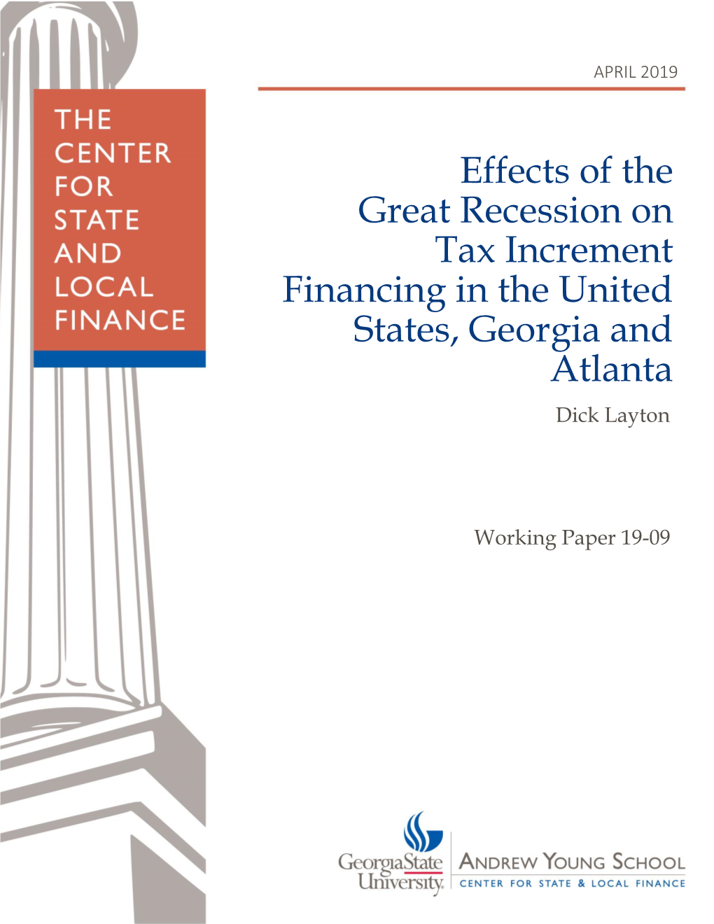 Effects of the Great Recession on Tax Increment Financing in the United States, Georgia and Atlanta Dick Layton