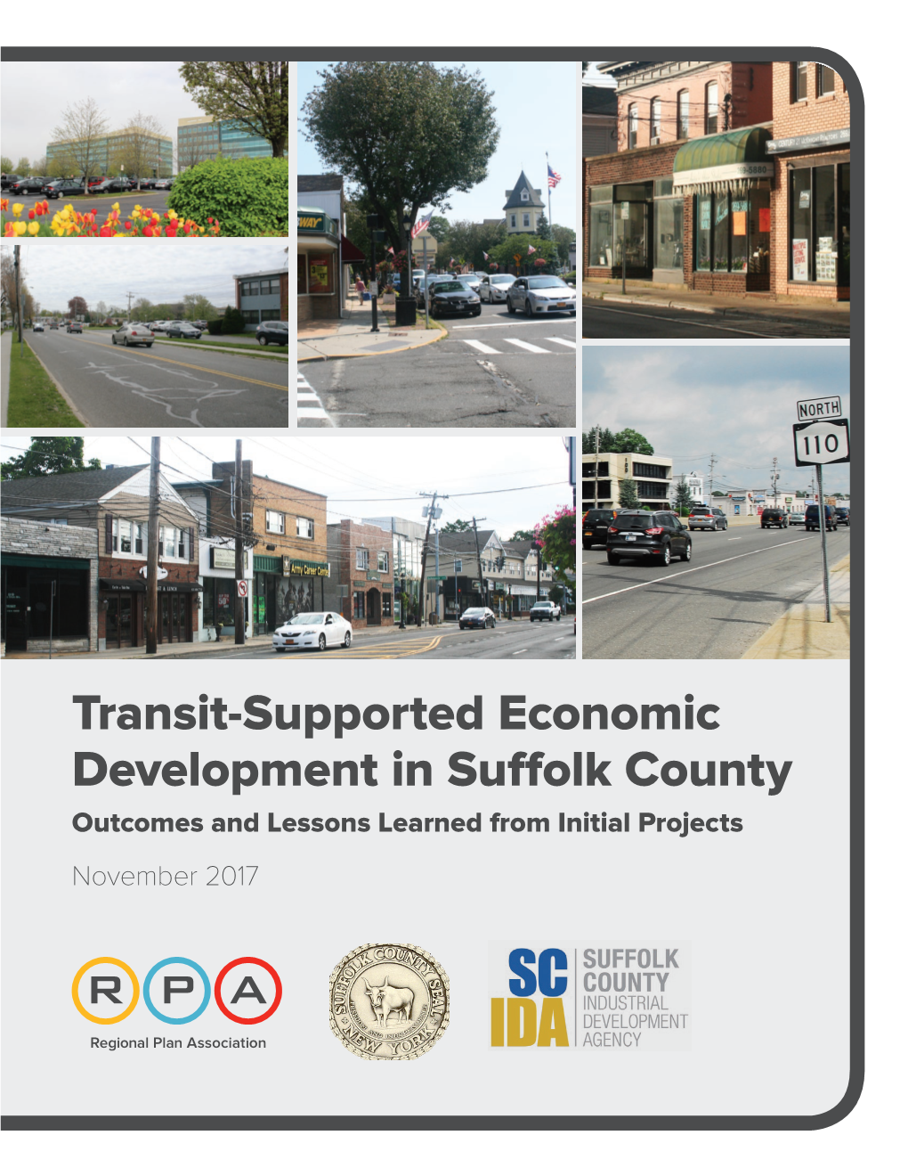 Transit-Supported Economic Development in Suffolk County Outcomes and Lessons Learned from Initial Projects November 2017 Acknowledgments