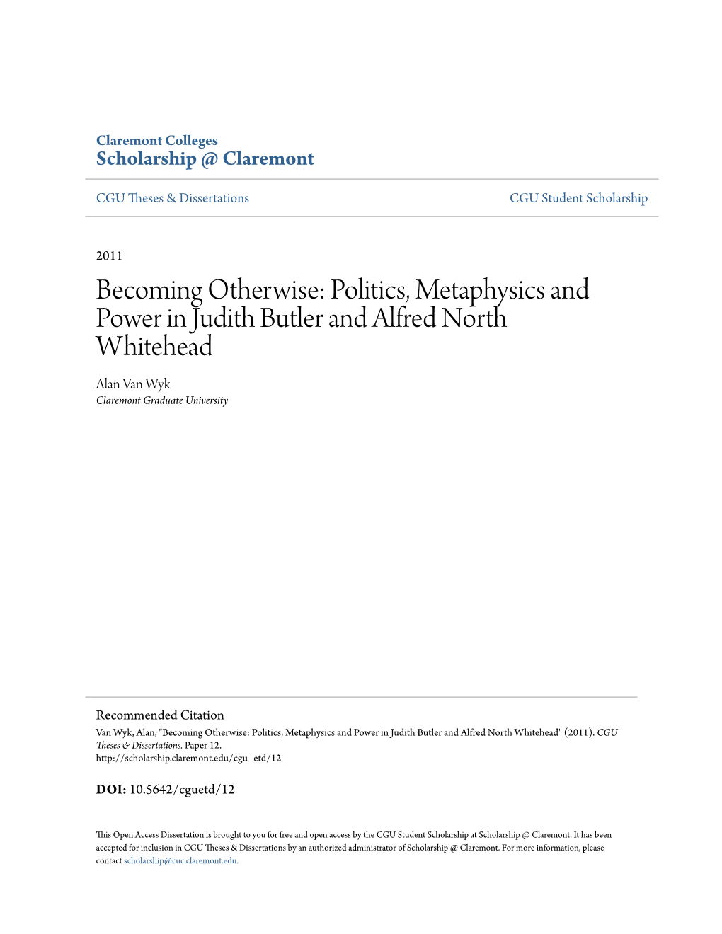 Politics, Metaphysics and Power in Judith Butler and Alfred North Whitehead Alan Van Wyk Claremont Graduate University