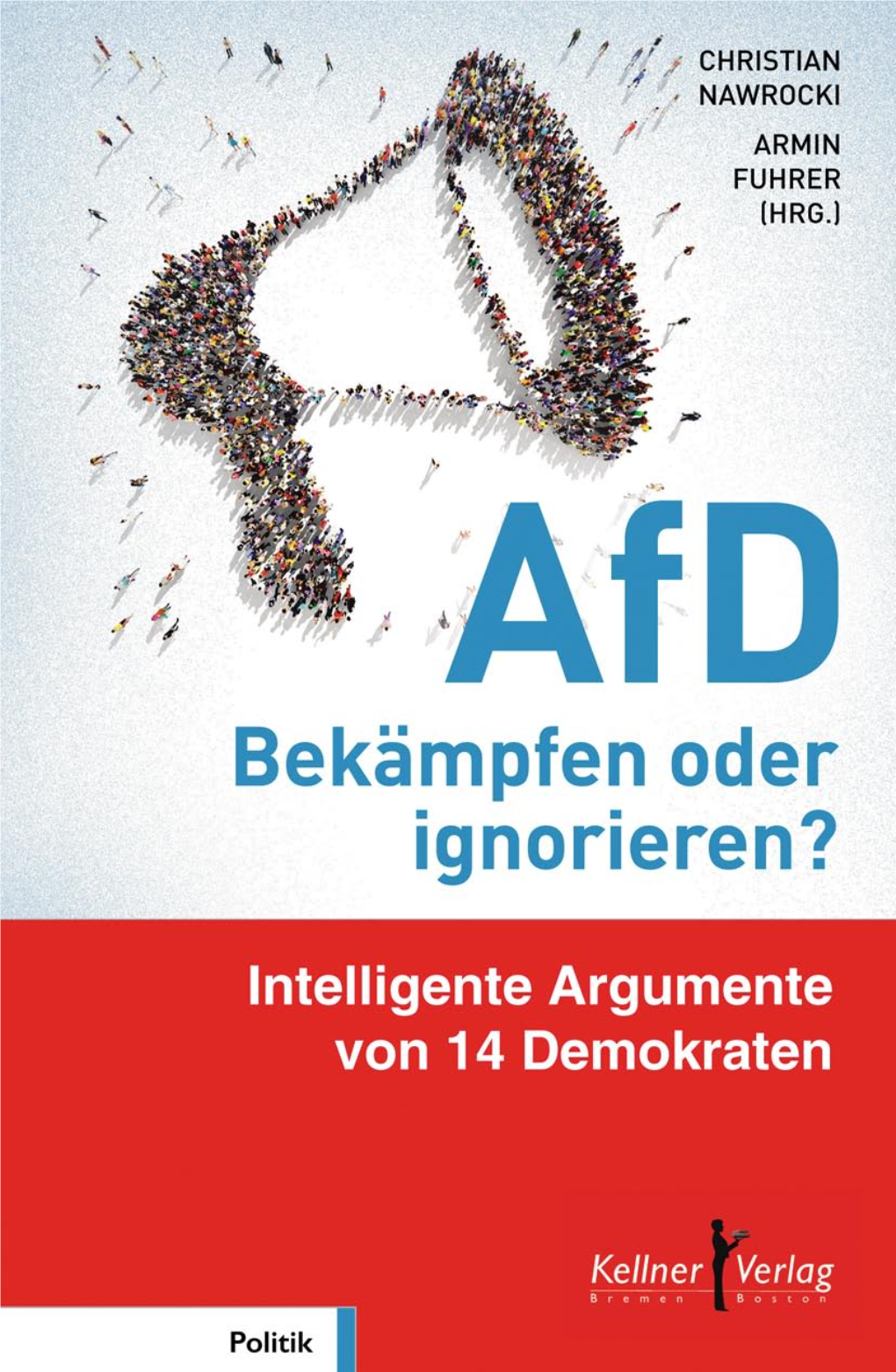 Afd – Bekämpfen Oder Ignorieren?