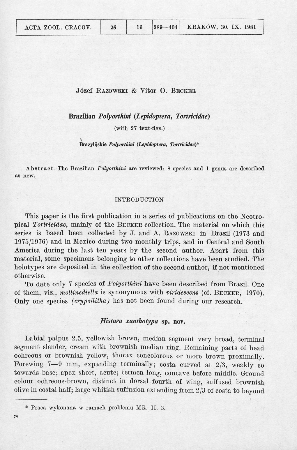 Józef RAZOWSKI & Vitor O. B Brazilian Polyorthini (Lepidoptera, Tortricidae) This Paper Is the First Publication in a Serie