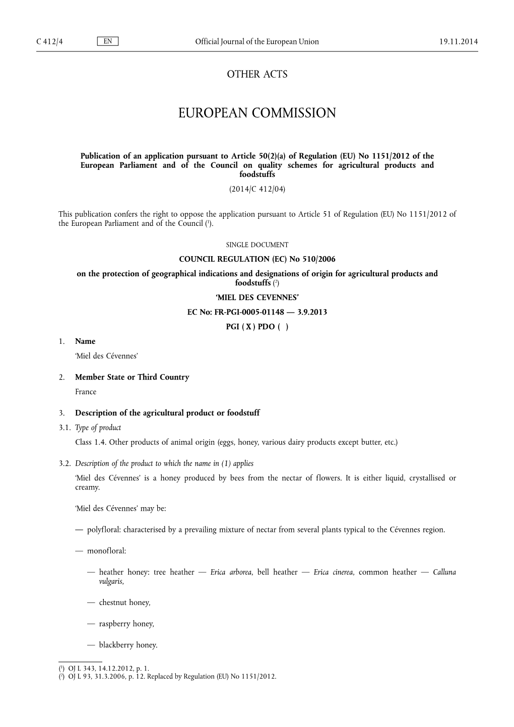 A) of Regulation (EU) No 1151/2012 of the European Parliament and of the Council on Quality Schemes for Agricultural Products and Foodstuffs (2014/C 412/04