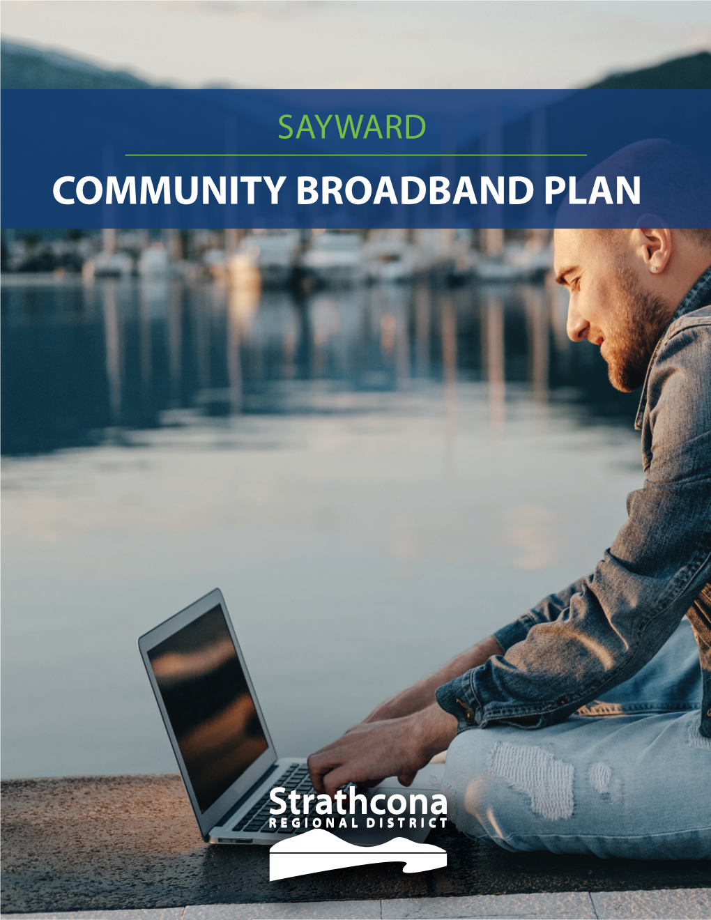 Sayward Community Broadband Plan About Sayward