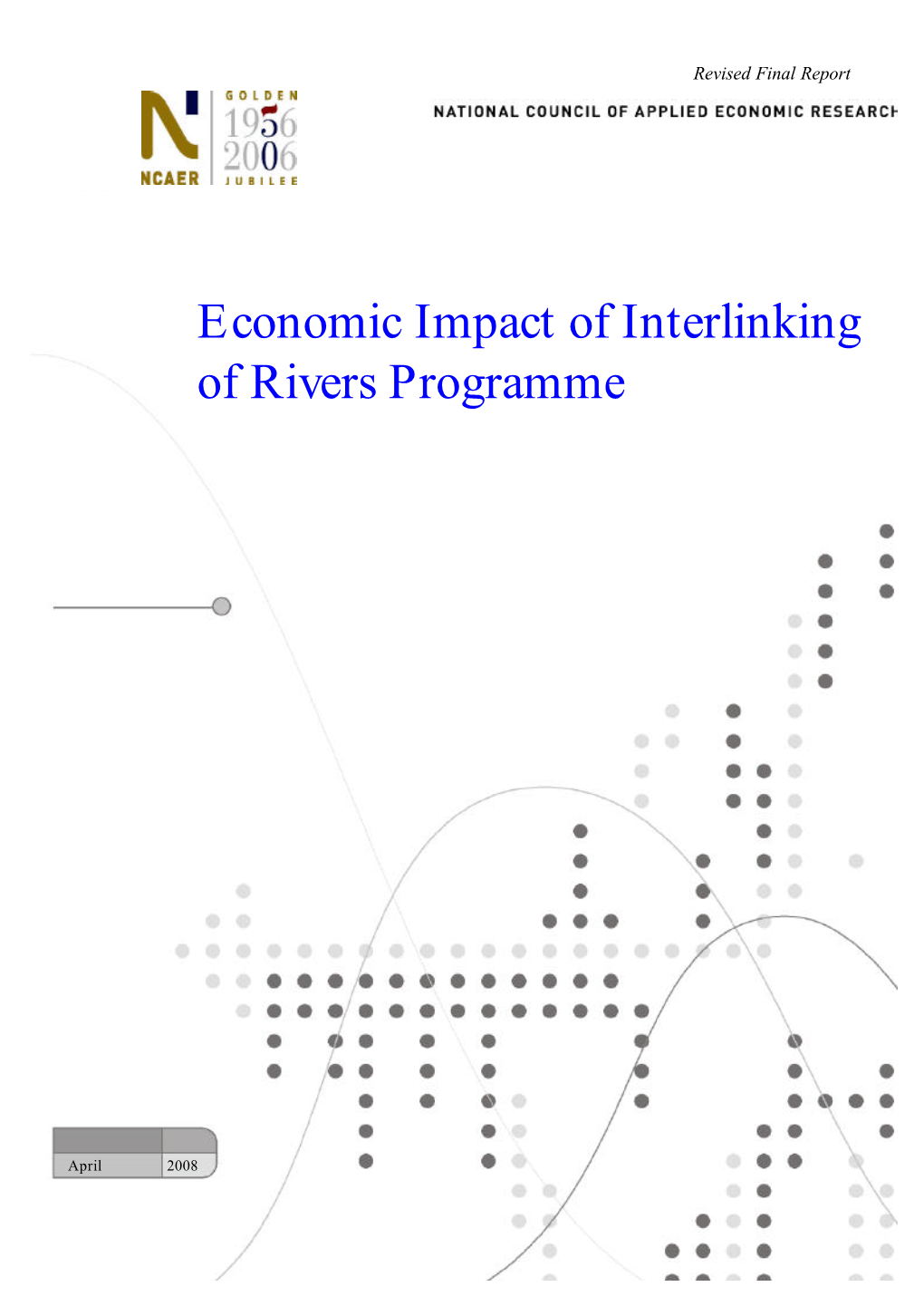 ECONOMIC IMPACT of INTERLINKING of RIVERS PROGRAMME ______Revised Final Report