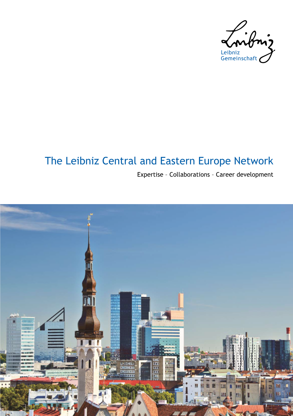 The Leibniz Central and Eastern Europe Network Expertise – Collaborations – Career Development 2 3
