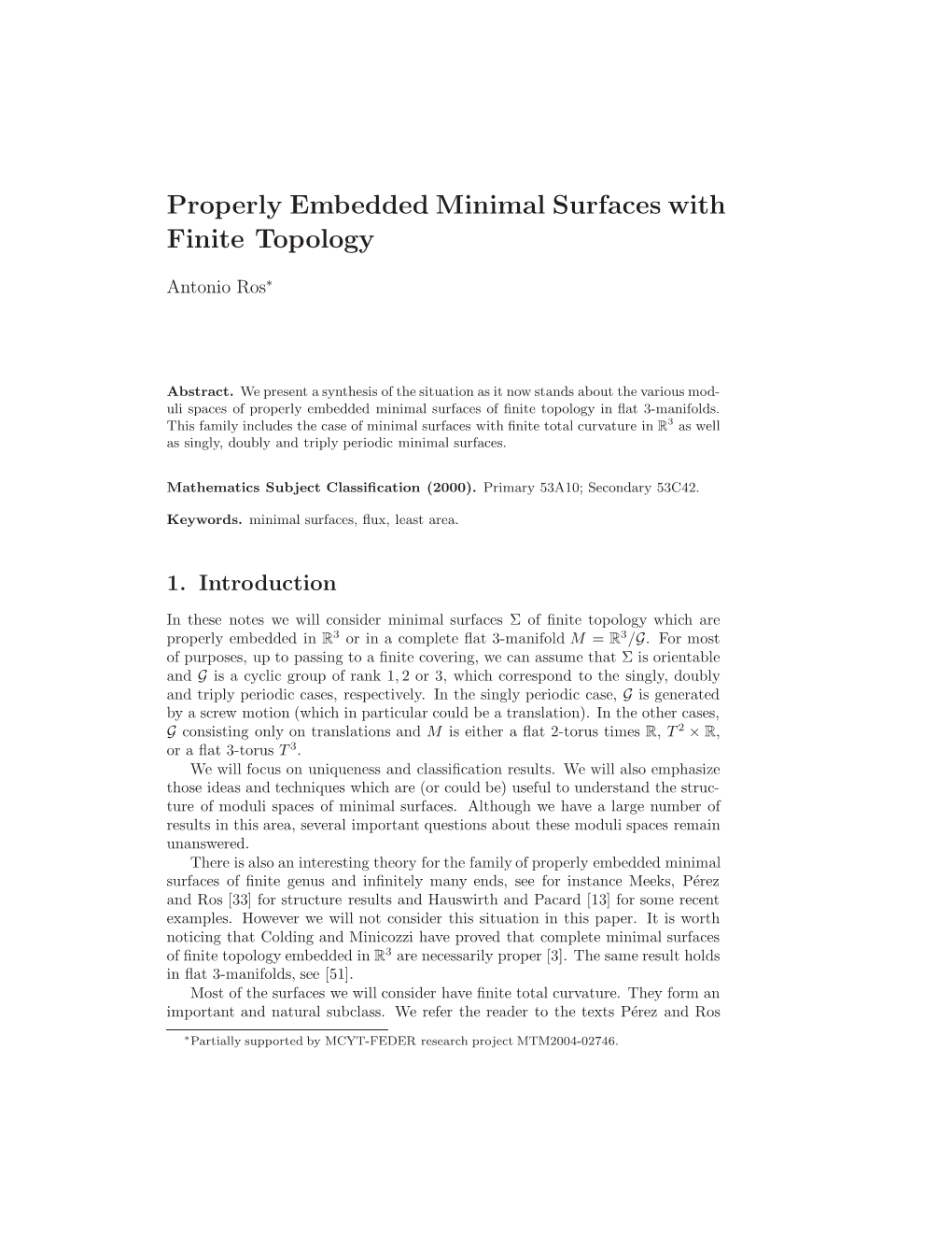 Properly Embedded Minimal Surfaces with Finite Topology