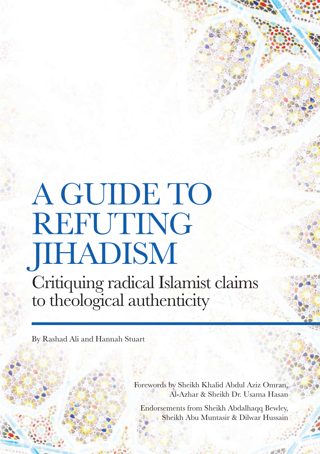 A Guide to Refuting Jihadism: Critiquing Radical Islamist Claims to Theological Authenticity