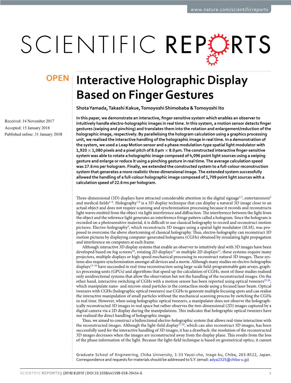 Interactive Holographic Display Based on Finger Gestures Shota Yamada, Takashi Kakue, Tomoyoshi Shimobaba & Tomoyoshi Ito