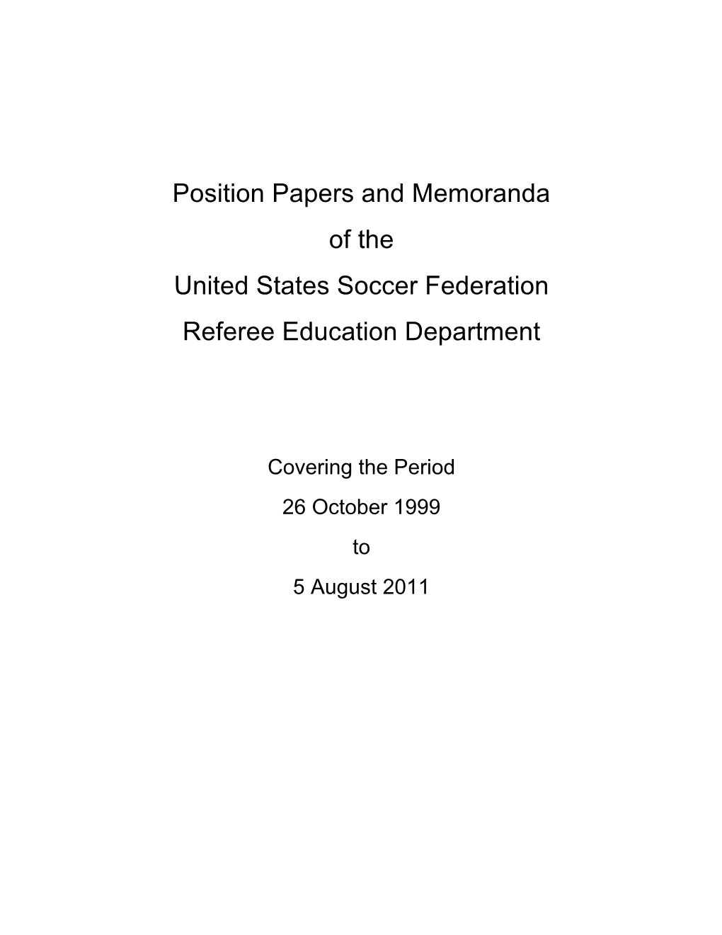 Position Papers and Memoranda of the United States Soccer Federation Referee Education Department